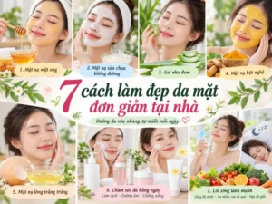 7 cách làm đẹp da mặt đơn giản tại nhà cho làn da sáng khỏe